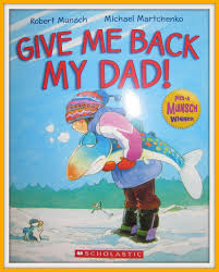 20 Children S Books About Dads Robert Munsch Dad Books Robert Munsch Books