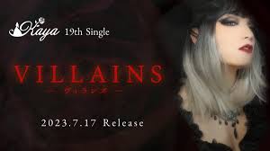 Kaya new single "VILLAINS" release