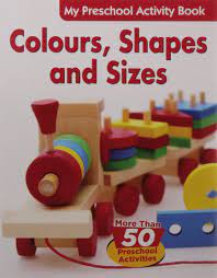 After an introductory page to explain which shapes you'll this is a classic among books about shapes for preschoolers. Colours Shapes Sizes My Preschool Activity Books Pegasus 9788131904923 Amazon Com Books