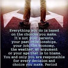 Choose Wisely The Decisions We Make Can Affect Up To 3 Generations Choices Quotes No Response Picture Quotes