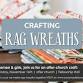 Women's Event: Rag Wreath Craft (RSVP please!) — event image