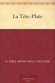C'est la seconde fois que je commande et je suis malgré tout très satisfait. La Tete Plate French Edition Ebook Chevalier H Emile Henri Emile Amazon De Kindle Shop