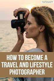 What Does It Take To Do Travel And Lifestyle Photography Kapture Travel Learning Photography Lifestyle Photography