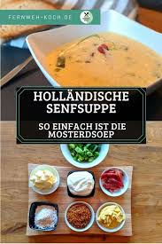 Mosterdsoep Das Rezept Fur Die Hollandische Senfsuppe Fernweh Koch Rezept Senfsuppe Rezepte Hollandische Rezepte