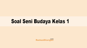 Kami berikan link download kumpulan soal kurikulum 2013 edisi revisi terbaru untuk jenjang sd mulai dari kelas 1, 2,3,4,5 dan 6. Soal Seni Budaya Kelas 1 Sd Mi Dan Kunci Jawabannya 2019