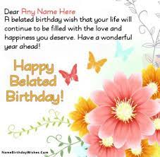 Belated Birthday Wishes For Friend With Name And Photo Belated Happy Birthday Wishes Birthday Wishes With Name Belated Birthday Wishes