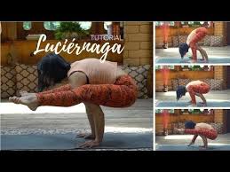 Como Hacer La Postura De La Luciernaga Tutorial Yoga Youtube Posturas De Yoga Yoga Posturas