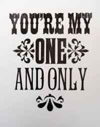 You Are My One And Only Love Poems And Quotes My One And Only Top Dating Apps