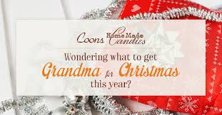 24 sentimental gifts to make grandma this year. Looking For Christmas Gifts For Grandma Coons Candy