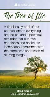 Tree Of Life Meaning And The Significance Of The Symbol Buddhagroove Tree Of Life Quotes Tree Of Life Meaning Tree Of Life Symbol