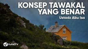 Ramadhan sebentar lagi mari siapkan bekal saat menyambut ramadhan tiba dengan memperbanyak materi kultum ramadhan. Konsep Tawakkal Yang Benar Ustadz Abu Isa Youtube