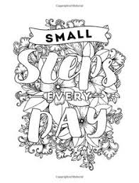 Therefore, apart from entertainment, people have discovered that when they are coloring, they spend less time focusing on stress, anxiety, depression. Quote Coloring Pages For Adults