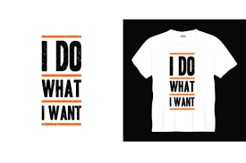 A cool ombre print reads i do what i want next to a tyrannosaurus rex on this cool jurassic world tee. I Do What I Want Typography T Shirt Grafik Von Bolakaretstudio Creative Fabrica