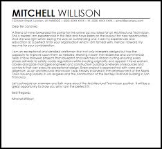 For closings, ensure to make use of a professional close statement to your cover letter. Architecture Technician Cover Letter November 2021