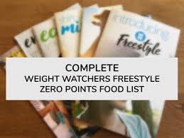 complete weight watchers freestyle zero points food list