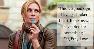 Eat, pray, love quotes by elizabeth gilbert. Eat Pray Love Quotes About Love Infosuba Org