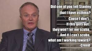 And If I Can T Scuba What Am I Working Toward Creed The Office Office Quotes The Office Show