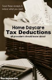 The Big List Of Common Tax Deductions For Home Daycare Home Daycare Daycare Business Plan Starting A Daycare