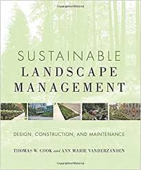No one wants to remove a s. Amazon Com Sustainable Landscape Management Design Construction And Maintenance 9780470480939 Vanderzanden Ann Marie Cook Thomas W Books