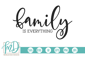 Download Family Is Everything Svg By Morgan Day Designs Thehungryjpeg Com