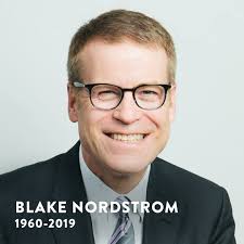 It is with great sadness we share that Blake Nordstrom passed away  unexpectedly early this morning. Blake was a tremendous leader who  personified the heart and soul of our company. We're devastated