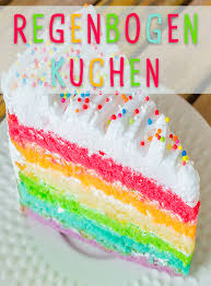 Regenbogenkuchen Rezept Fur Kinder Regenbogen Kuchen Kuchen Und Torten Regenbogentorte