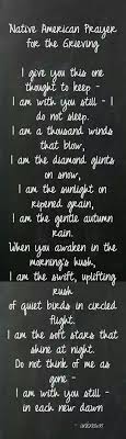 Native American Prayer For The Grieving Native American Prayers American Quotes Words