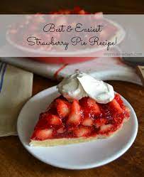 Best And Easiest Strawberry Pie Recipe Mycreativedays Easy Strawberry Pie Recipe Easy Strawberry Pie Strawberry Recipes