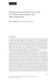 Romanticism emerged as a response to classicism. Pdf Romanticism Versus Classicism In 1910 T E Hulme Edward Storer And The Commentator Literature History 22 1 2013 25 41 Christos Hadjiyiannis Academia Edu