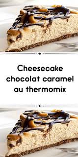 Cheesecake Chocolat Caramel Au Thermomix Cheesecake Chocolat Recette Thermomix Dessert Dessert Noel Thermomix