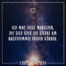 Ich Mag Diese Menschen Die Sich Uber Die Sterne Am Nachthimmel Freuen Konnen Visual Statements Weisheiten Spruche Tiefsinnige Spruche Spruche