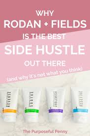 Why Rodan Fields Is The Best Side Hustle Out There The