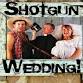Shotgun Wedding The Reboot event in Geneva, OH