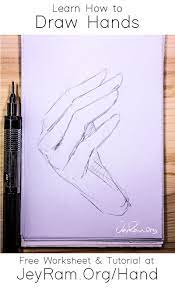 How To Draw Hands Free Worksheet Step By Step Tutorial How To Draw Hands Hand Drawing Reference Drawings