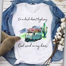 Cool shirt, dark desert shirt, hair shirt, highway shirt, mens shirt, sunset shirt, trending shirt, wind shirt, womens shirt. On A Dark Desert Highway Cool Wind In My Hair T Shirt Teenavi