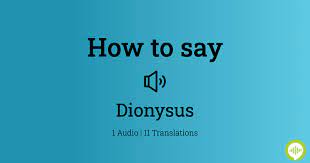 Record the pronunciation of this word in your own voice and play it to listen to how you have pronounced it. How To Pronounce Dionysus In French Howtopronounce Com