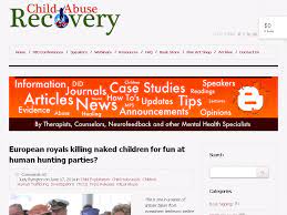 European royals killing naked children for fun at human hunting parties? -  CAR - Child Abuse Recovery