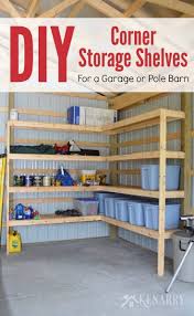 Solid wood garage storage shelf another cool garage shelf plan that increases your storage options, ranging from huge plastic containers to quick fix tools, all at one place. Diy Corner Shelves For Garage Or Pole Barn Storage
