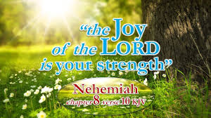 Our text is both a word of encouragement and a command (do not be grieved). Nehemiah 8 10 The Joy Of The Lord Is Your Strength Philippians 4 4 King James Bible Youtube