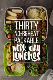 Thirty No Reheat Lunch Ideas Lunch Meal Prep Cold Lunches Lunch