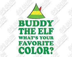 Shop Wide Selection Of Unique Svg Files With Cricut For Small Craft Business Buddy The Elf Buddy The Elf Quotes Elf Quotes