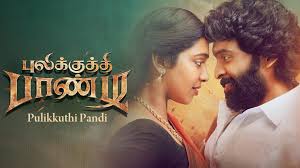 Vikram prabhu, lakshmi menon, samuthirakani, genres: Pulikkuthi Pandi 2021 Hdtv Tamilgun