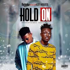 Opanka Hold On Ft Kofi Kinaata Prod By Foxy Beat In 2020 Hold On Dancehall Music Songs