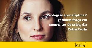 Apocalipse e política: Petra Costa fala sobre novo filme