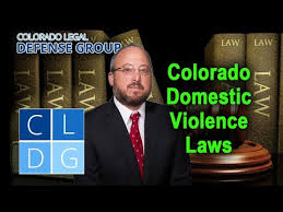 Colorado Domestic Violence Laws A Defense Lawyer S Guide