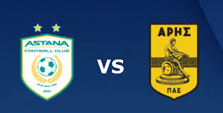 2021/22, second qualifying round, 2nd leg Tip Bong Ä'a Fc Astana Vs Aris Thessaloniki Hom Nay 22 07 2021