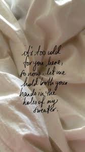 The result is an animated weather wallpaper that looks gorgeous. Log In Weather Quotes Sweater Weather Quote Sweater Weather Lyrics