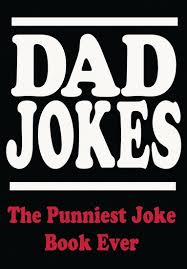 Always try to see a funny side to everything. Dad Jokes The Punniest Joke Book Ever Archambault