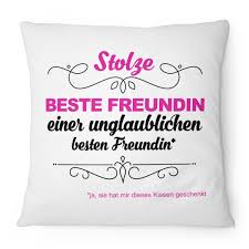 Diese sprüche für die beste freundin sind vor allem für sms geeignet, man kann sie aber auch per facebook, als. Stolze Beste Freundin Kissen 40x40 Cm Spruch Geburtstag Geschenk Freundinnen Neu Ebay