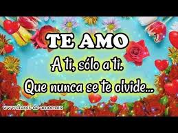 Hola Mi Amor Mi Vida Mi Cielo Este Mensaje Es Para Ti Te Amo Mucho Youtube Cuando Extranas A Alguien Buenos Dias Te Amo Te Amo